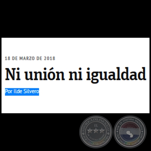 NI UNIÓN NI IGUALDAD - Por ILDE SILVERO - Domingo, 18 de Marzo de 2018